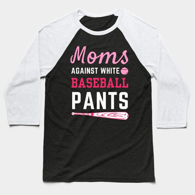 Moms against white baseball pants Funny womens baseball Baseball T-Shirt by Emouran